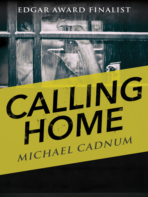 Title details for Calling Home by Michael Cadnum - Available